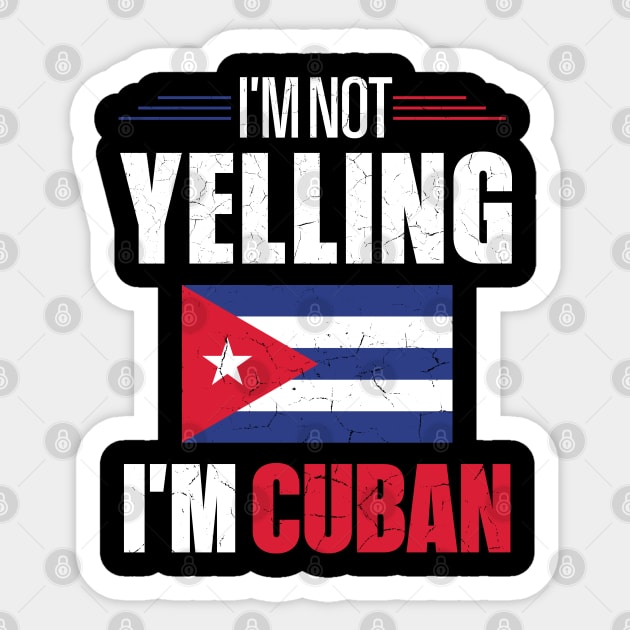 I'm Not Yelling I'm Cuban Cuba Flag Sticker by mstory